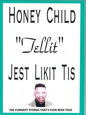 cover image of Honey Child Tellit Jest Like it is